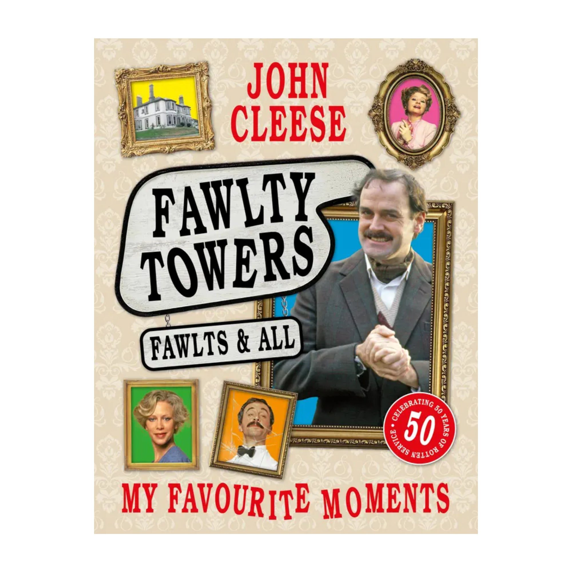 Fawlty Towers Fawlts and All – A 50th Anniversary Celebration: Signed By John Cleese