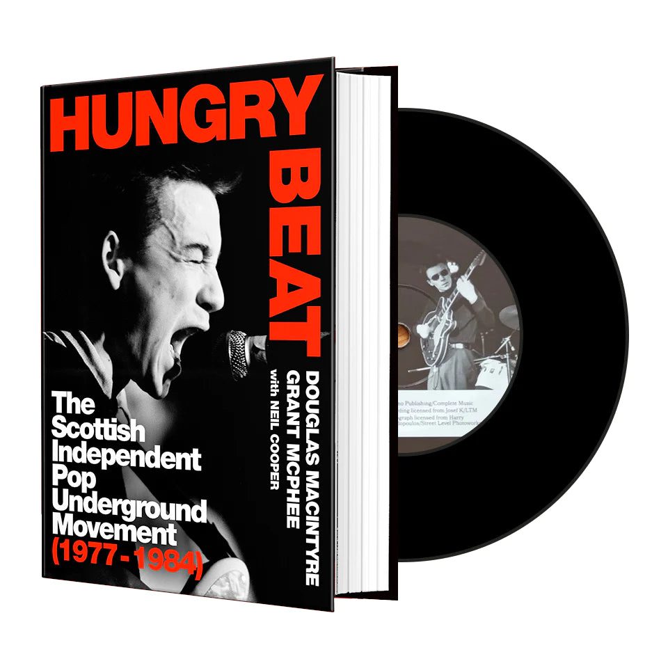 Hungry Beat – The Scottish Independent Pop Underground Movement (1977-1984): Signed Special Edition With Bonus 7″ Single