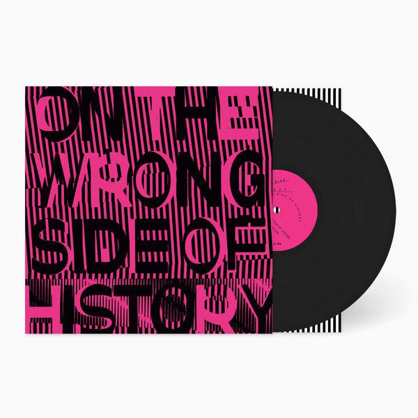 On The Wrong Side Of History: 12″ Vinyl