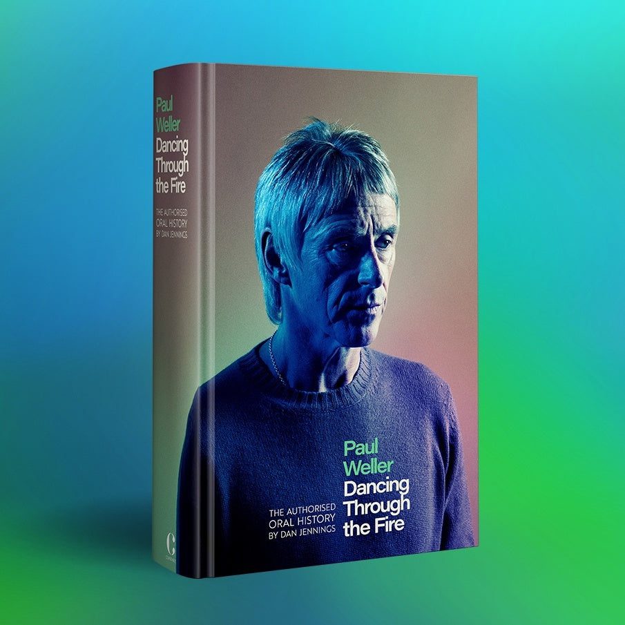 Paul Weller Dancing Through the Fire – The Authorised Oral History: Signed Hardback Book
