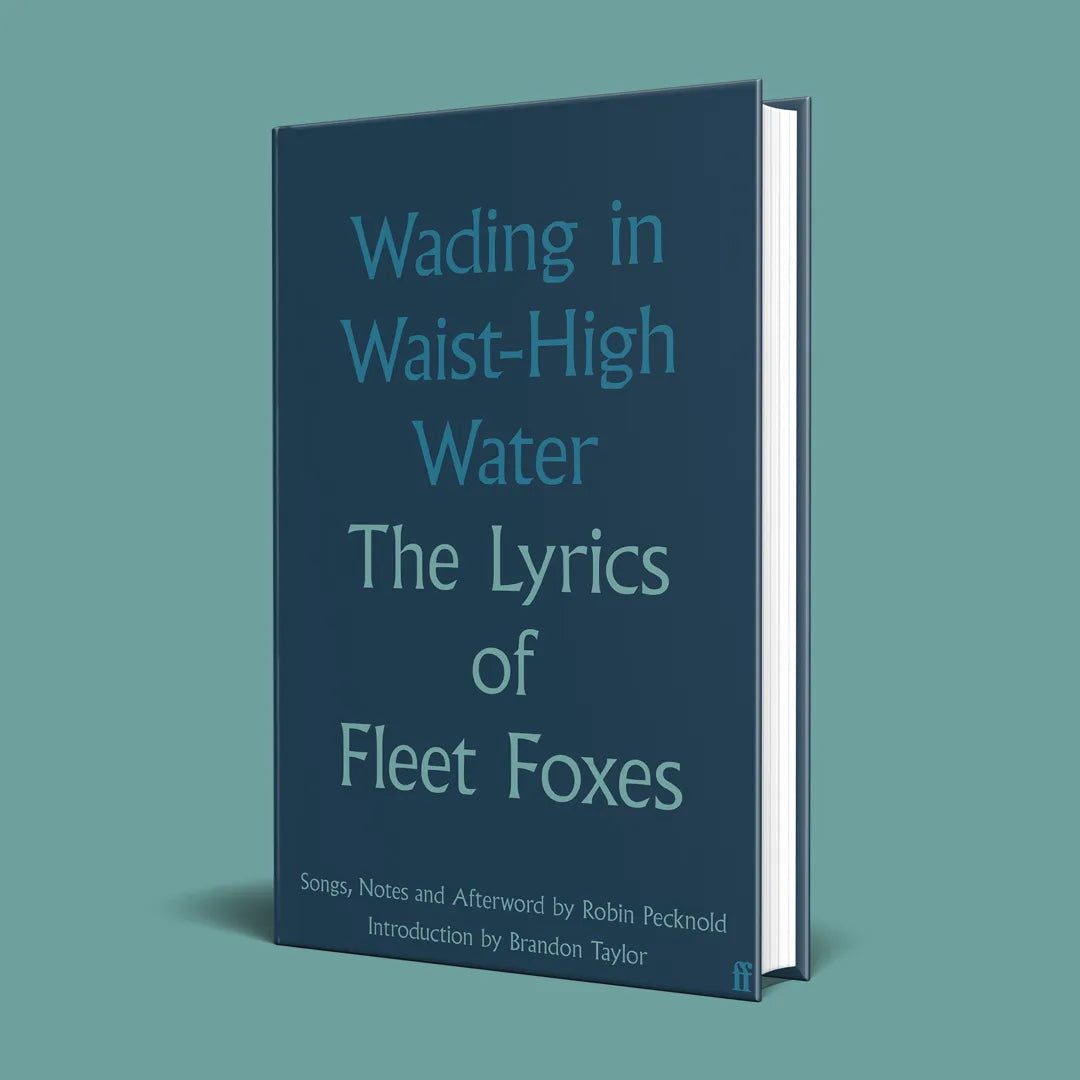 Wading In Waist High Water – The Lyrics Of Fleet Foxes: Signed Book