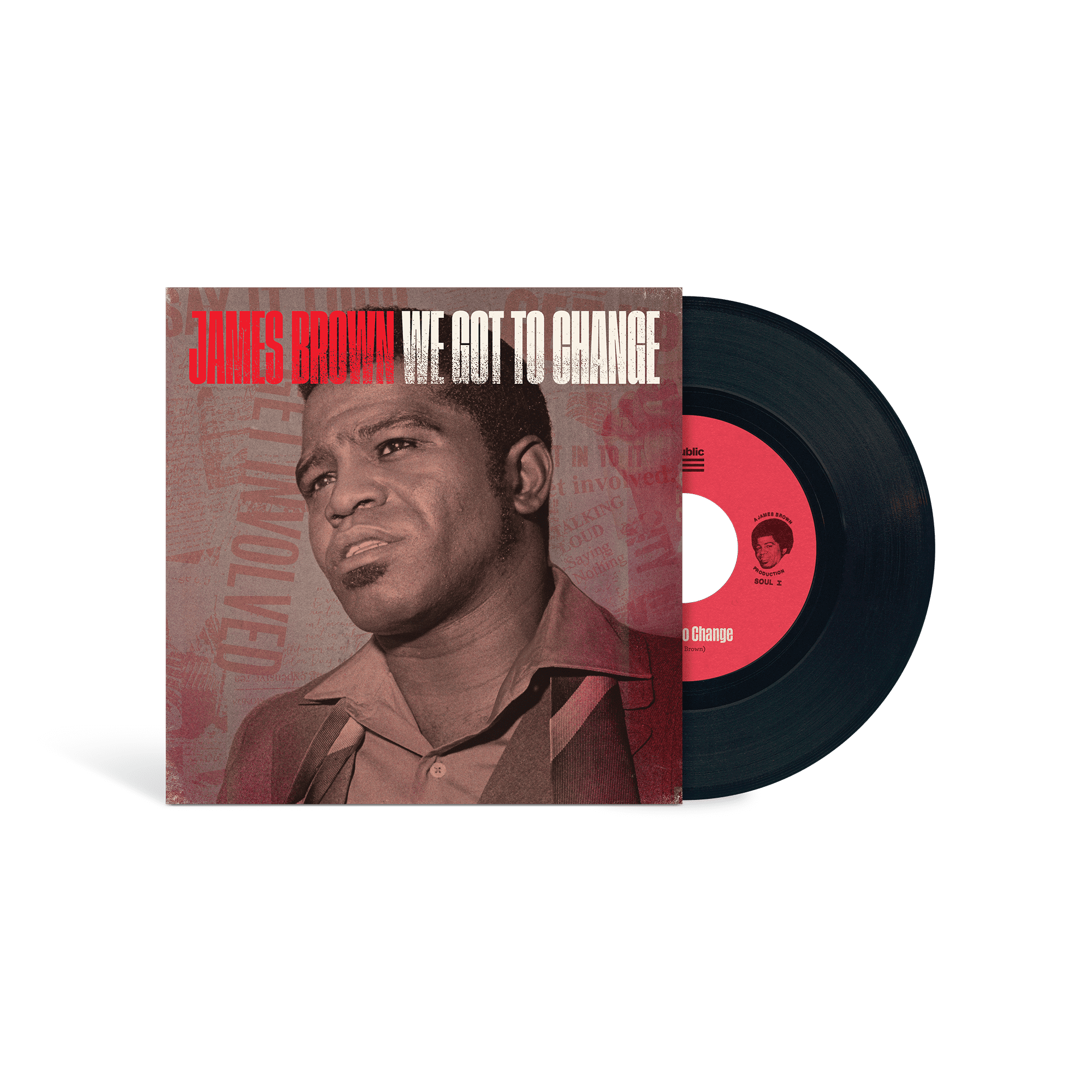 We Got To Change / Say It Loud I’m Black And I’m Proud: Exclusive Vinyl 7″